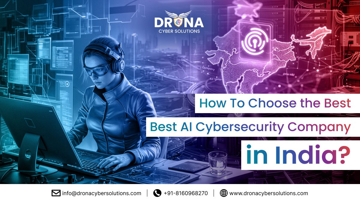 How To Choose the Best AI Cybersecurity Company in India?