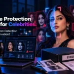 Deepfake Protection Services for Celebrities: What Happens From Detection to Evidence Preservation?
